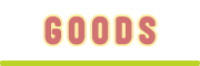 goods